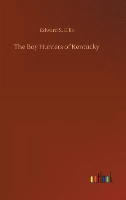 bokomslag Boy Hunters of Kentucky