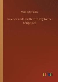 bokomslag Science and Health with Key to the Scriptures