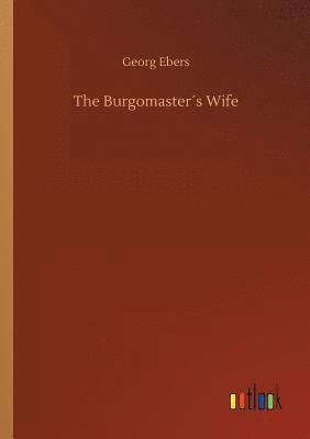 bokomslag The Burgomasters Wife