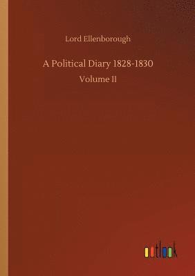 A Political Diary 1828-1830 1