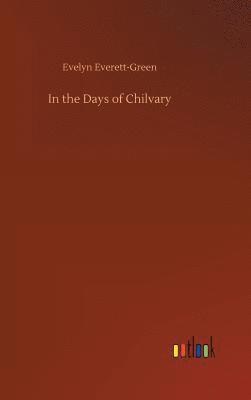bokomslag In the Days of Chilvary