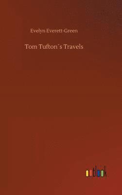 Tom Tuftons Travels 1