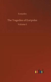 bokomslag The Tragedies of Euripides