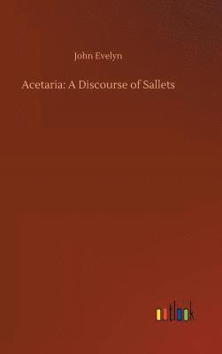 John Evelyn - Acetaria, Inbunden