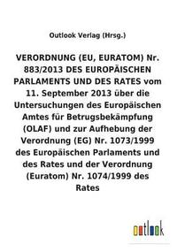 bokomslag VERORDNUNG (EU, EURATOM) vom 11. September 2013 uber die Untersuchungen des Europaischen Amtes fur Betrugsbekampfung (OLAF) und zur Aufhebung diverser Verordnungen