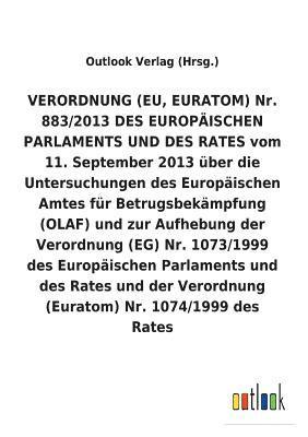 bokomslag VERORDNUNG (EU, EURATOM) vom 11. September 2013 uber die Untersuchungen des Europaischen Amtes fur Betrugsbekampfung (OLAF) und zur Aufhebung diverser Verordnungen