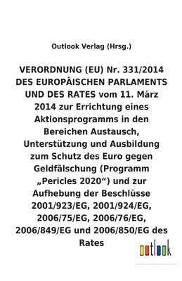 VERORDNUNG (EU) Nr. 331/2014 vom 11. Marz 2014 zur Errichtung eines Aktionsprogramms in den Bereichen Austausch, Unterstutzung und Ausbildung zum Schutz des Euro gegen Geldfalschung (Programm 1