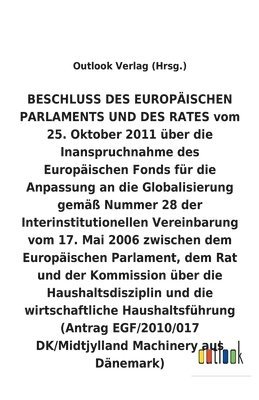 BESCHLUSS vom 25. Oktober 2011 uber die Inanspruchnahme des Europaischen Fonds fur die Anpassung an die Globalisierung gemass Nummer 28 der Interinstitutionellen Vereinbarung vom 17. Mai 2006 uber 1