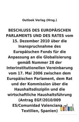 BESCHLUSS vom 15. Dezember 2010 uber die Inanspruchnahme des Europaischen Fonds fur die Anpassung an die Globalisierung gemass Nummer 28 der Interinstitutionellen Vereinbarung vom 17. Mai 2006 uber 1