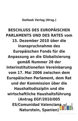 bokomslag BESCHLUSS vom 15. Dezember 2010 über die Inanspruchnahme des Europäischen Fonds für die Anpassung an die Globalisierung gemäß Nummer 28 der Interinstitutionellen Vereinbarung vom 17. Mai 2006 über ...