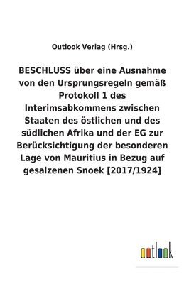 BESCHLUSS ber eine Ausnahme von den Ursprungsregeln gem Protokoll 1 des Interimsabkommens zwischen Staaten des stlichen und des sdlichen Afrika und der EG zur Bercksichtigung der 1