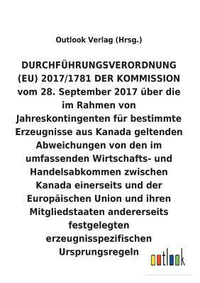 bokomslag DURCHFÜHRUNGSVERORDNUNG über die im Rahmen von Jahreskontingenten für bestimmte Erzeugnisse aus Kanada geltenden Abweichungen von den zwischen Kanada einerseits und der Europäischen Union andererse...