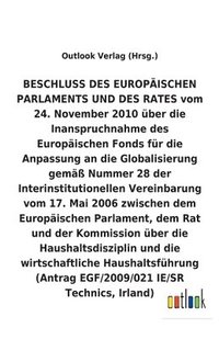 bokomslag BESCHLUSS vom 24. November 2010 über die Inanspruchnahme des Europäischen Fonds für die Anpassung an die Globalisierung gemäß Nummer 28 der Interinstitutionellen Vereinbarung vom 17. Mai 2006 über ...
