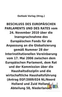 bokomslag BESCHLUSS vom 24. November 2010 über die Inanspruchnahme des Europäischen Fonds für die Anpassung an die Globalisierung gemäß Nummer 28 der Interinstitutionellen Vereinbarung vom 17. Mai 2006 über ...