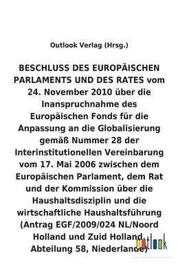 bokomslag BESCHLUSS vom 24. November 2010 uber die Inanspruchnahme des Europaischen Fonds fur die Anpassung an die Globalisierung gemass Nummer 28 der Interinstitutionellen Vereinbarung vom 17. Mai 2006 uber