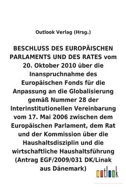 BESCHLUSS vom 20. Oktober 2010 uber die Inanspruchnahme des Europaischen Fonds fur die Anpassung an die Globalisierung gemass Nummer 28 der Interinstitutionellen Vereinbarung vom 17. Mai 2006 uber 1