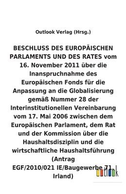 bokomslag BESCHLUSS vom 16. November 2011 über die Inanspruchnahme des Europäischen Fonds für die Anpassung an die Globalisierung gemäß Nummer 28 der Interinstitutionellen Vereinbarung vom 17. Mai 2006 über ...
