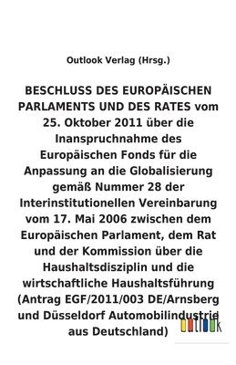 bokomslag BESCHLUSS vom 25. Oktober 2011 uber die Inanspruchnahme des Europaischen Fonds fur die Anpassung an die Globalisierung gemass Nummer 28 der Interinstitutionellen Vereinbarung vom 17. Mai 2006 uber