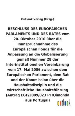 BESCHLUSS vom 20. Oktober 2010 über die Inanspruchnahme des Europäischen Fonds für die Anpassung an die Globalisierung gemäß Nummer 28 der Interinstitutionellen Vereinbarung vom 17. Mai 2006 über die Haushaltsdisziplin und die wirtschaftliche Haushaltsfüh