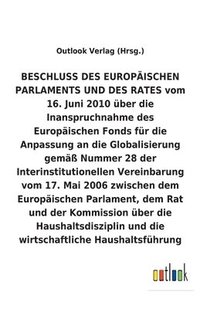 bokomslag BESCHLUSS uber die Inanspruchnahme des Europaischen Fonds fur die Anpassung an die Globalisierung gemass Nummer 28 der Interinstitutionellen Vereinbarung vom 17. Mai 2006 uber die Haushaltsdisziplin