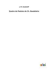 bokomslag Quatre de Posies de Ch. Baudelaire