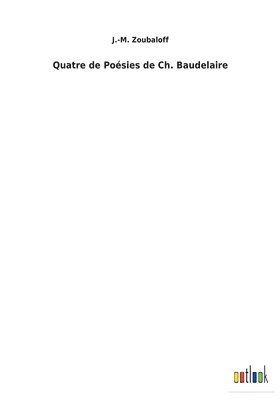 bokomslag Quatre de Posies de Ch. Baudelaire