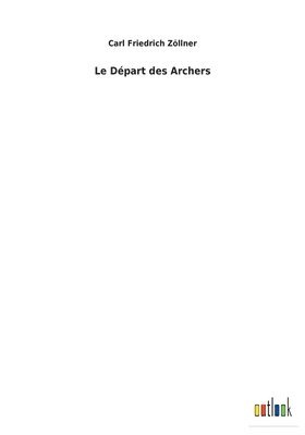 Le Dpart des Archers 1