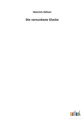 Die versunkene Glocke 1