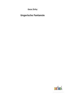 Ungarische Fantansie 1