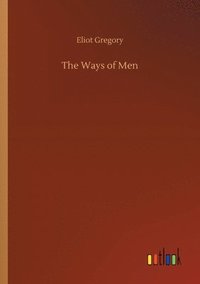 bokomslag The Ways of Men