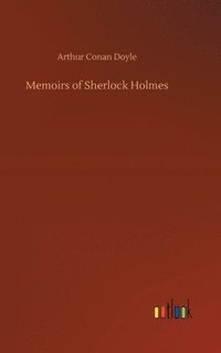 bokomslag Memoirs of Sherlock Holmes