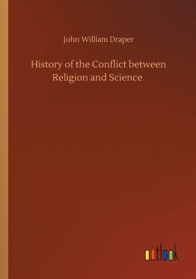 History of the Conflict between Religion and Science