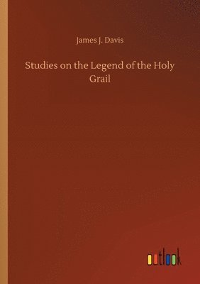 Studies on the Legend of the Holy Grail 1