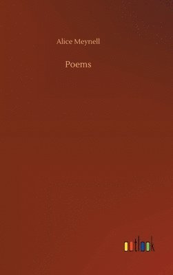 Alice Meynell - Poems, Inbunden