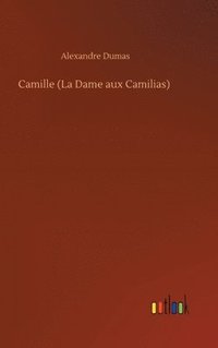 bokomslag Camille (La Dame aux Camilias)