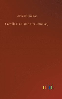 bokomslag Camille (La Dame aux Camilias)