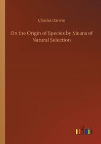 bokomslag On the Origin of Species by Means of Natural Selection