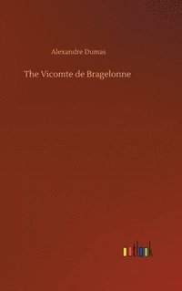 bokomslag The Vicomte de Bragelonne