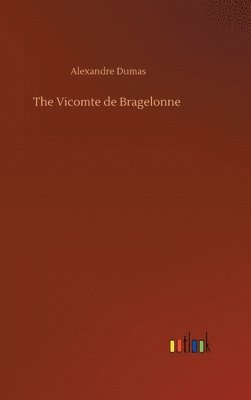 bokomslag The Vicomte de Bragelonne