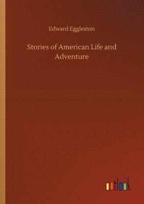 bokomslag Stories of American Life and Adventure