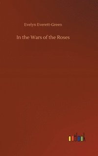 bokomslag In the Wars of the Roses