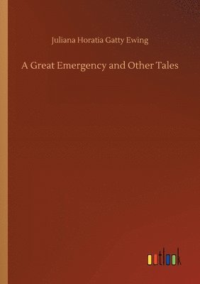 A Great Emergency and Other Tales 1