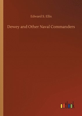 bokomslag Dewey and Other Naval Commanders