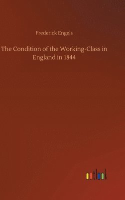Condition of the Working-Class in England in 1844