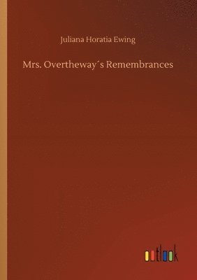 bokomslag Mrs. Overtheway¿s Remembrances