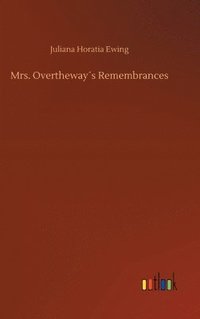 bokomslag Mrs. Overtheway¿s Remembrances