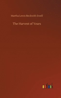 The Harvest of Years 1