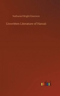 bokomslag Unwritten Literature of Hawaii