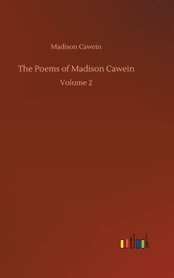 bokomslag The Poems of Madison Cawein