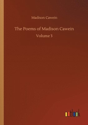 bokomslag The Poems of Madison Cawein